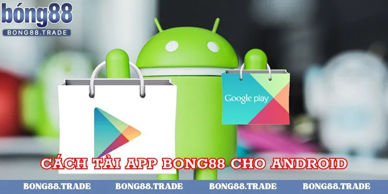 Cách tải ứng dụng cho Android